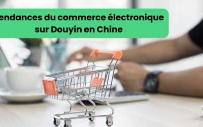 Tendances du E-commerce sur Douyin et Recommandations Pour Les Marques Entrant Sur Le Marché Chinois