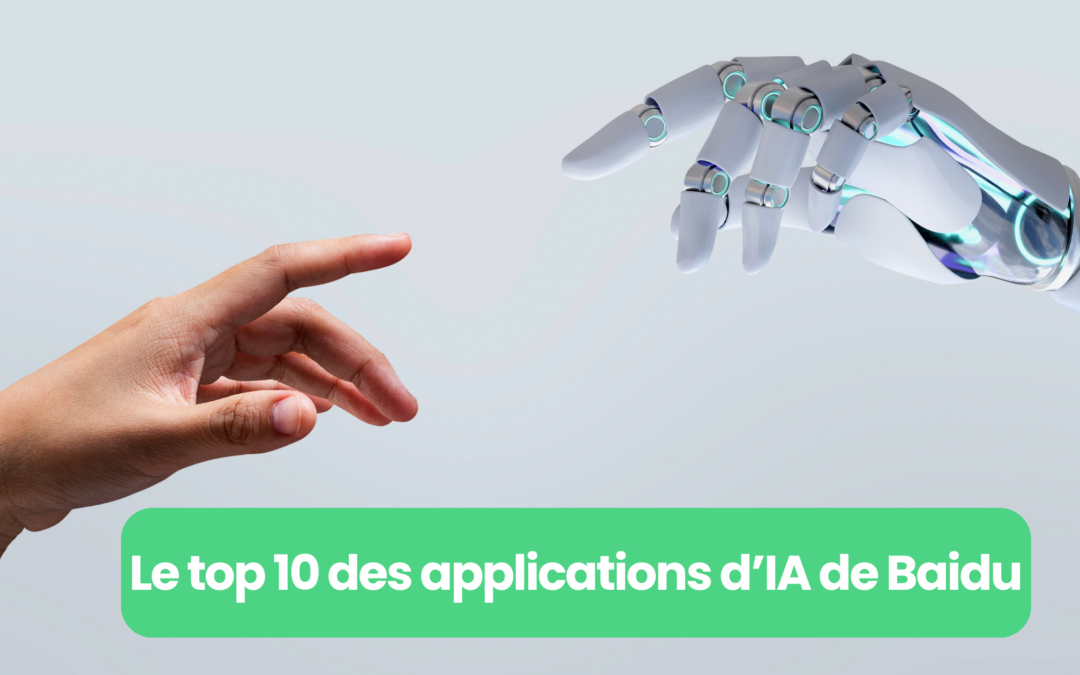 Comprendre Baidu et ses 10 principales applications d’IA